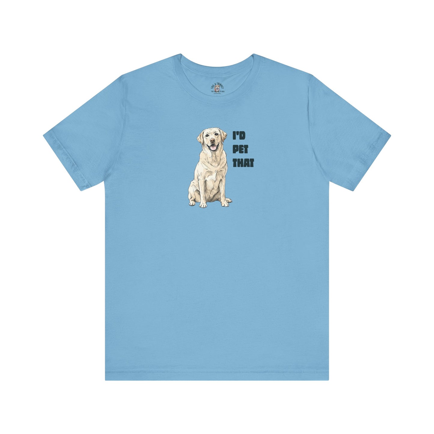 I'd Pet That Lab - 100% Cotton Tee