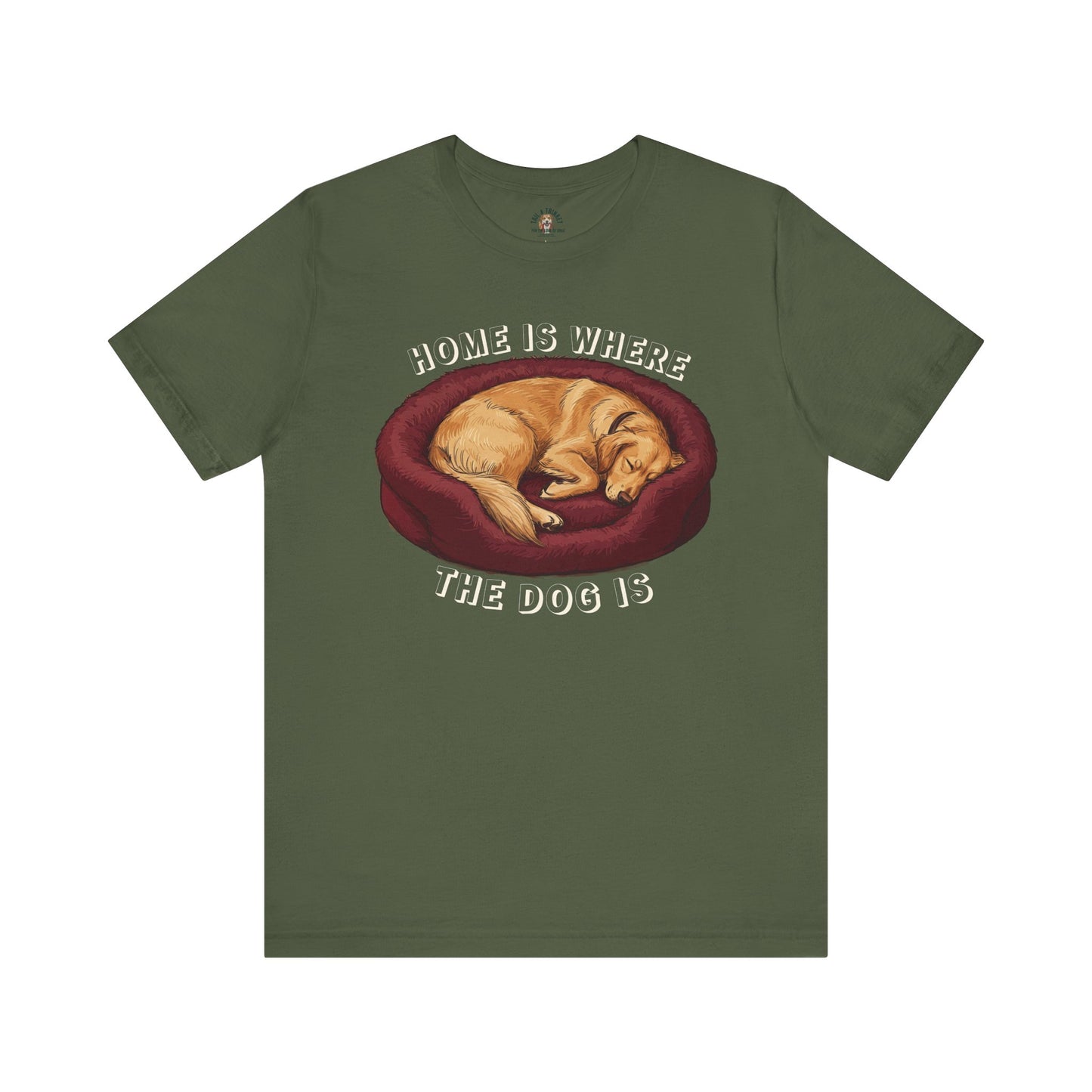 Home Is Where The Dog Is - 100% Cotton Tee (Dark colors edition)
