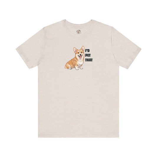 I'd Pet That Corgi - 100% Cotton Tee