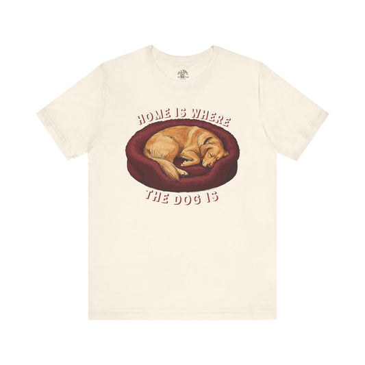 Home Is Where The Dog Is - 100% Cotton Tee (Light colors edition)