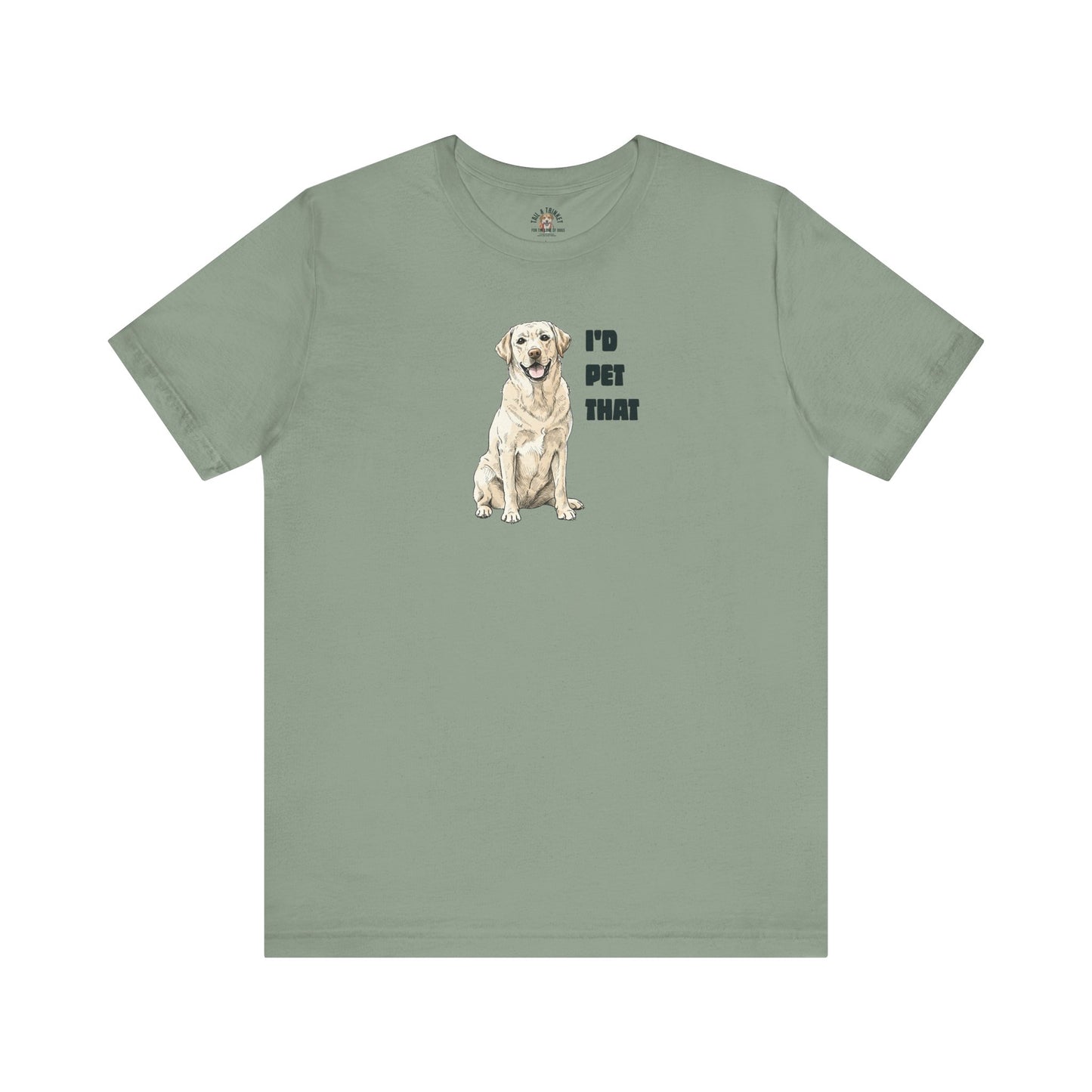 I'd Pet That Lab - 100% Cotton Tee