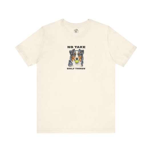 No Take, Only Throw - 100% Cotton Tee (Aussie edition)