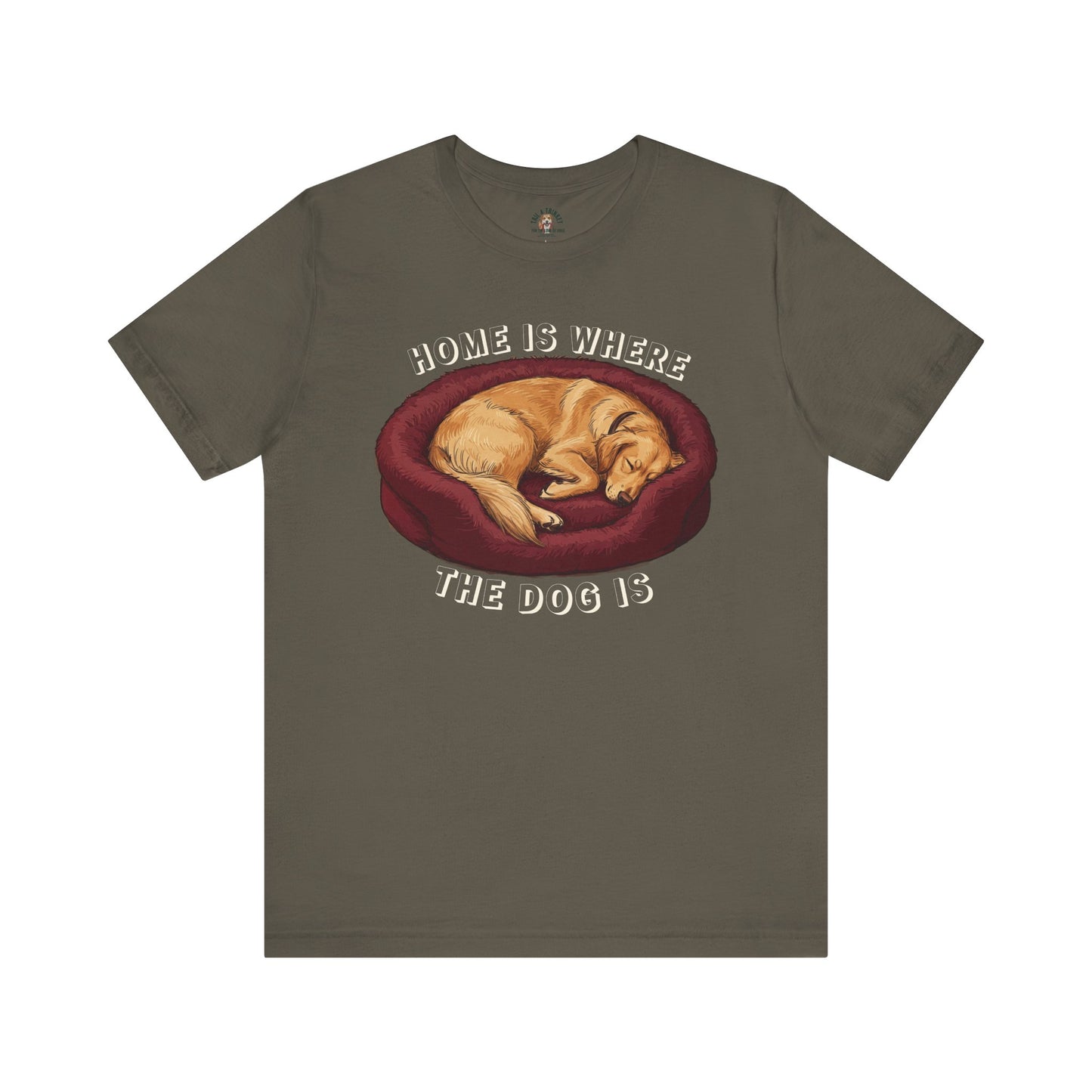 Home Is Where The Dog Is - 100% Cotton Tee (Dark colors edition)